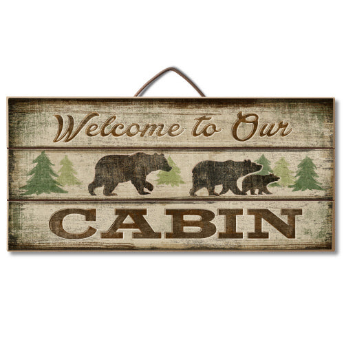 Welcome to Our Cabin Sign